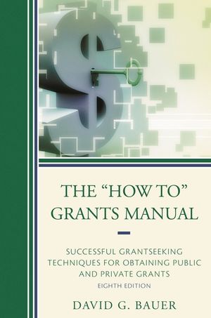 The How To Grants Manual: Successful Grantseeking Techniques for Obtaining Public and Private Grants, 8th Edition image number 0