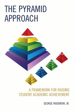 The Pyramid Approach: A Framework for Raising Student Academic Achievement image number 0