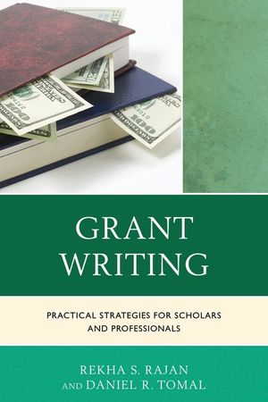 Grant Writing: Practical Strategies for Scholars and Professionals image number 0