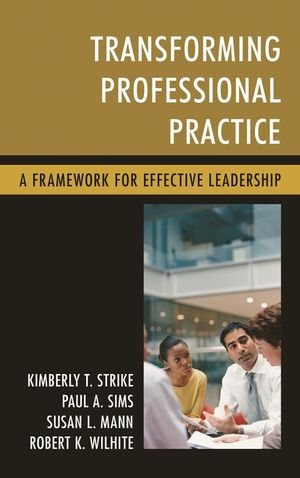 Transforming Professional Practice: A Framework for Effective Leadership image number 0