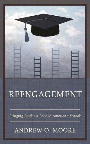 Reengagement: Bringing Students Back to America's Schools image number 0