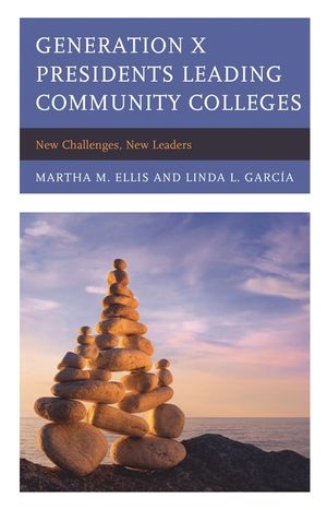 Generation X Presidents Leading Community Colleges: New Challenges, New Leaders image number 0