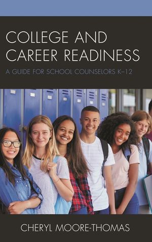 College and Career Readiness: A Guide for School Counselors K-12 image number 0
