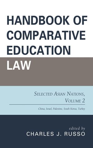 Handbook of Comparative Education Law: Selected Asian Nations, Volume 2 image number 0