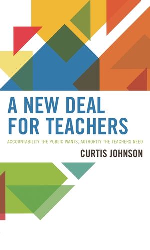 A New Deal for Teachers: Accountability the Public Wants, Authority the Teachers Need image number 0