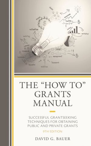 The How to Grants Manual: Successful Grantseeking Techniques for Obtaining Public and Private Grants image number 0