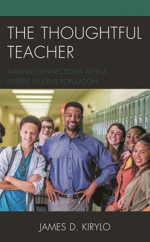 The Thoughtful Teacher: Making Connections with a Diverse Student Population image number 0