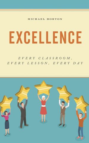 Excellence: Every Classroom, Every Lesson, Every Day image number 0