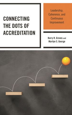 Connecting the Dots of Accreditation: Leadership, Coherence, and Continuous Improvement image number 0