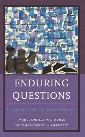 Enduring Questions: Using Jewish Children's Literature in Classrooms image number 0