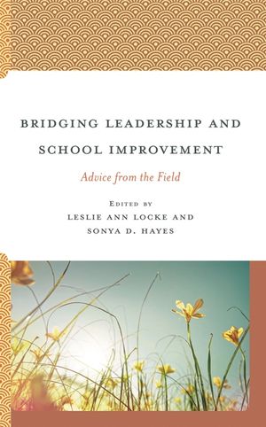 Bridging Leadership and School Improvement: Advice from the Field image number 0