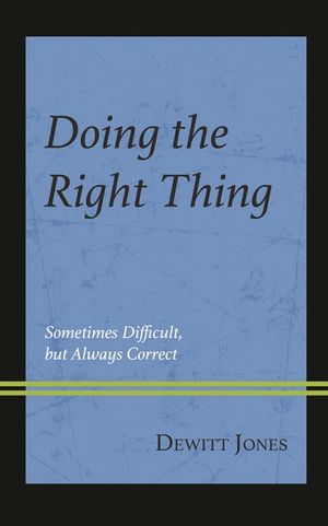 Doing the Right Thing: Sometimes Difficult, But Always Correct image number 0