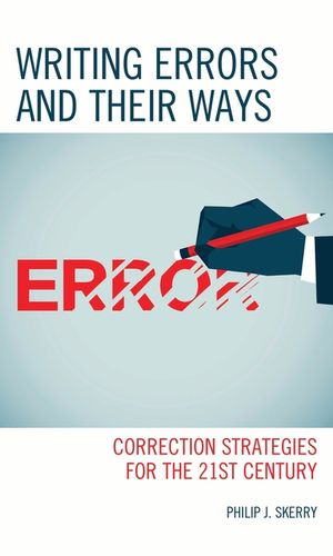 Writing Errors and Their Ways: Correction Strategies for the 21st Century image number 0