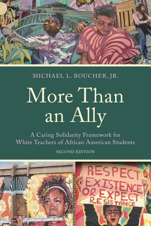 More Than an Ally: A Caring Solidarity Framework for White Teachers of African American Students image number 0