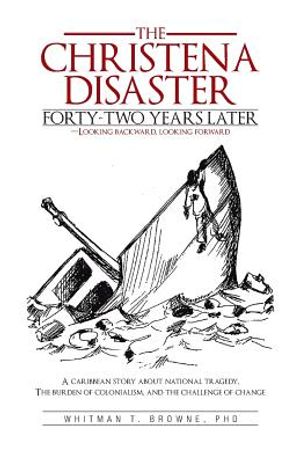 The Hristena Disaster Forty-Two Years Later-Looking Backward, Looking Forward: A Caribbean Story about National Tragedy, the Burden of Colonialism, an image number 0