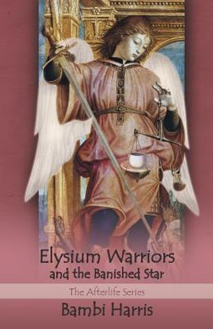 Elysium Warriors and the Banished Star: The Afterlife Series image number 0