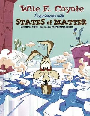 Splat!: Wile E. Coyote Experiments with States of Matter image number 0