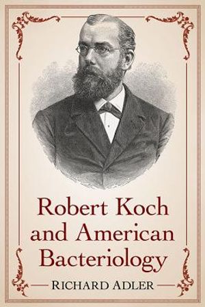 Robert Koch and American Bacteriology image number 0