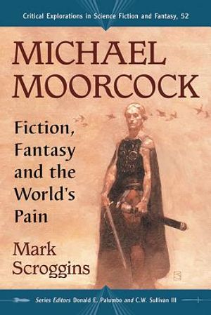 Michael Moorcock: Fiction, Fantasy and the World's Pain image number 0