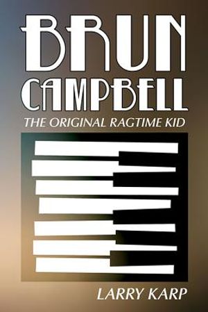 Brun Campbell: The Original Ragtime Kid image number 0