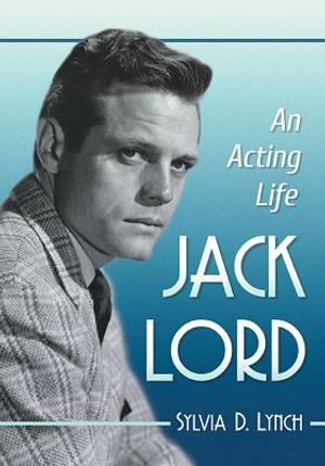 Jack Lord: An Acting Life image number 0