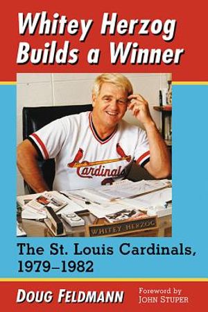 Whitey Herzog Builds a Winner: The St. Louis Cardinals, 1979-1982 image number 0