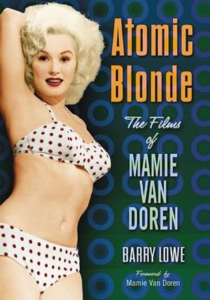 Atomic Blonde: The Films of Mamie Van Doren image number 0