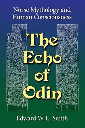 The Echo of Odin: Norse Mythology and Human Consciousness image number 0
