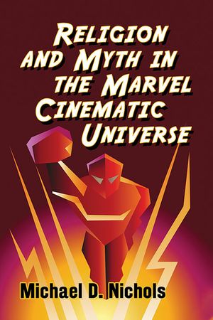 Religion and Myth in the Marvel Cinematic Universe image number 0
