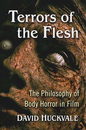 Terrors of the Flesh: The Philosophy of Body Horror in Film image number 0