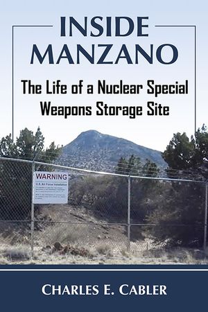Inside Manzano: The Life of a Nuclear Special Weapons Storage Site image number 0