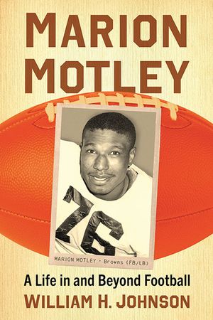 Marion Motley: A Life in and Beyond Football image number 0
