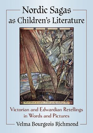 Nordic Sagas as Children's Literature: Victorian and Edwardian Retellings in Words and Pictures image number 0