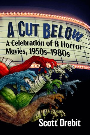 A Cut Below: A Celebration of B Horror Movies, 1950s-1980s image number 0