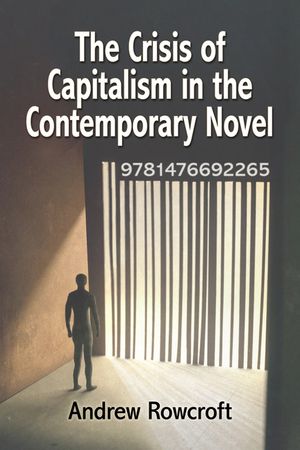 The Crisis of Capitalism in the Contemporary Novel image number 0