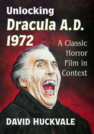 Unlocking Dracula A.D. 1972: A Classic Horror Film in Context image number 0