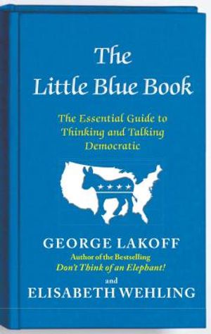 The Little Blue Book: The Essential Guide to Thinking and Talking Democratic image number 0