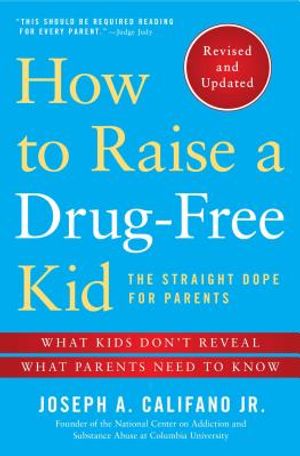 How to Raise a Drug-Free Kid: The Straight Dope for Parents image number 0
