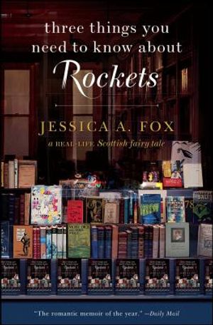 Three Things You Need to Know about Rockets: A REAL-LIFE Scottish Fairy Tale image number 0