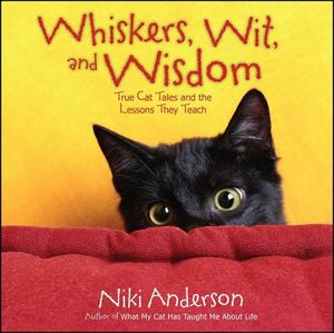 Whiskers, Wit, and Wisdom: True Cat Tales and the Lessons They Teach image number 0