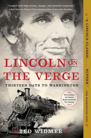 Lincoln on the Verge: Thirteen Days to Washington image number 0