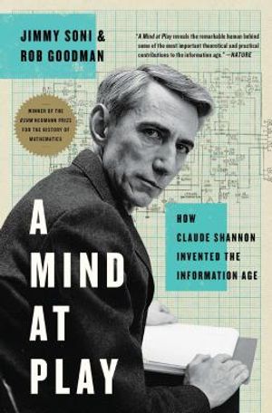 A Mind at Play: How Claude Shannon Invented the Information Age image number 0