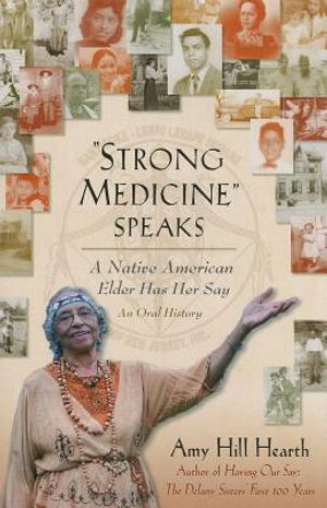 Strong Medicine Speaks: A Native American Elder Has Her Say image number 0