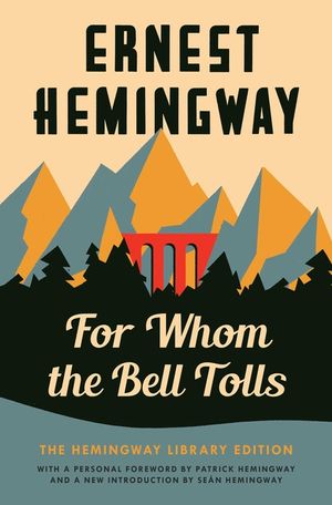 For Whom the Bell Tolls: The Hemingway Library Edition image number 0