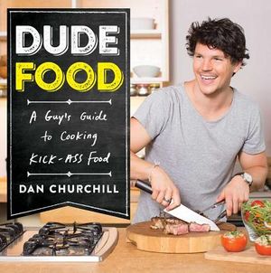 Dudefood: A Guy's Guide to Cooking Kick-Ass Food image number 0