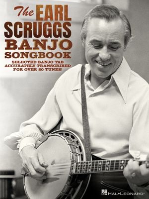 The Earl Scruggs Banjo Songbook: Selected Banjo Tab Accurately Transcribed for Over 80 Tunes with Foreword by Jim Mills: Selected Banjo Tab Accurately image number 0
