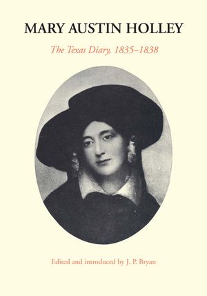 Mary Austin Holley: The Texas Diary, 1835-1838 image number 0