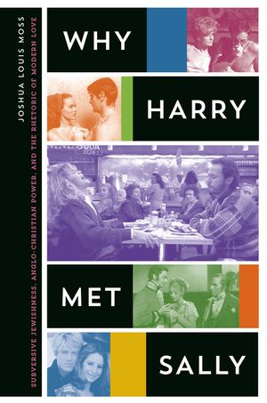 Why Harry Met Sally: Subversive Jewishness, Anglo-Christian Power, and the Rhetoric of Modern Love image number 0
