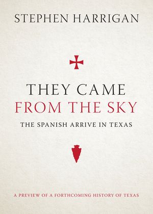 They Came from the Sky: The Spanish Arrive in Texas image number 0