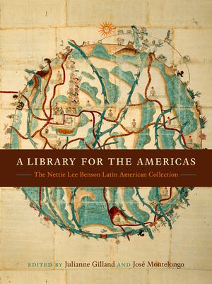 A Library for the Americas: The Nettie Lee Benson Latin American Collection image number 0